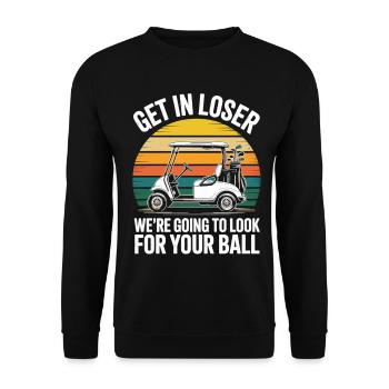 Get In Loser Golf Shirt - Gift for Golf Fans - Unisex Sweatshirt - black - Front - Alina (178cm) & Michal (187cm)