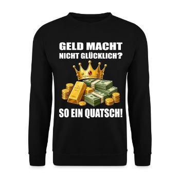 Geld macht nicht glücklich Reichtum Humor - Unisex Pullover - Schwarz - Vorne - Alina (178cm) & Michal (187cm)