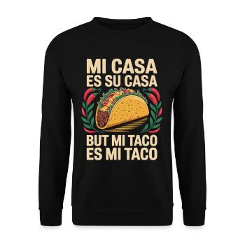 Taco T-Shirt Mi Casa Es Su Casa - Unisex Pullover - Schwarz - Vorne - Alina (178cm) & Michal (187cm)