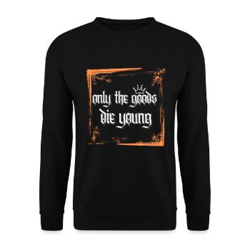 Seuls les biens meurent jeune gothique - Sweat-shirt Unisexe - noir - Devant - Alina (178cm) & Michal (187cm)