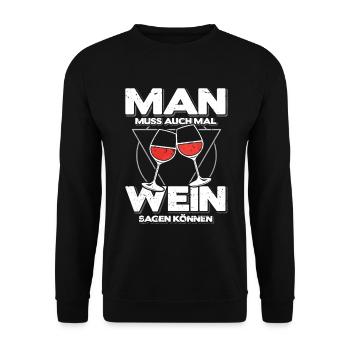 Wein Geschenk Lustig – Weinspruch für Männer & Fra - Unisex Pullover - Schwarz - Vorne - Alina (178cm) & Michal (187cm)