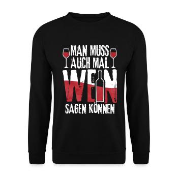 Man muss auch mal Wein sagen können - Unisex Pullover - Schwarz - Vorne - Alina (178cm) & Michal (187cm)