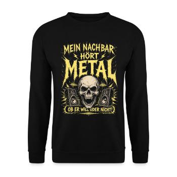 Mein Nachbar hört Metal Shirt Lustig - Unisex Pullover - Schwarz - Vorne - Alina (178cm) & Michal (187cm)