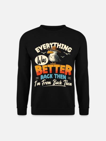 Nostalgie Damals War Alles Besser - Unisex Pullover - Schwarz