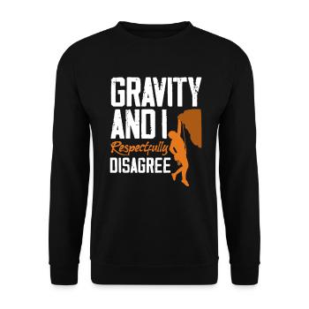 Gravity Disagree Climbing Physics Saying - Unisex Sweatshirt - black - Front - Alina (178cm) & Michal (187cm)
