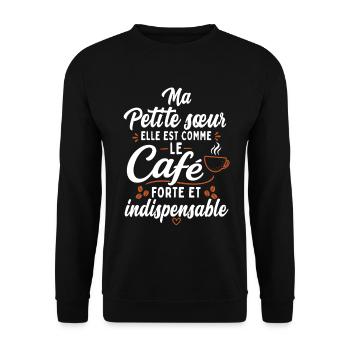 Ma Petite Sœur Comme Le Café Humour Famille - Sweat-shirt Unisexe - noir - Devant - Alina (178cm) & Michal (187cm)