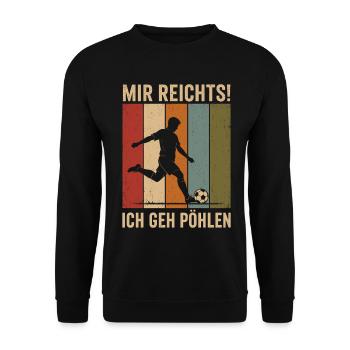 Mir reichts Ich geh pöhlen Vintage Fußball - Unisex Pullover - Schwarz - Vorne - Alina (178cm) & Michal (187cm)