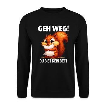 Eichhörnchen Spruchshirt GEH WEG DU BIST KEIN BETT - Unisex Pullover - Schwarz - Vorne - Alina (178cm) & Michal (187cm)
