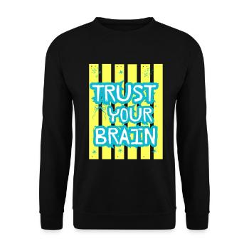 Trust Your Brain - Unisex Pullover - Schwarz - Vorne - Alina (178cm) & Michal (187cm)