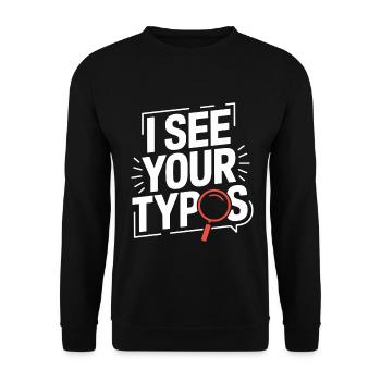 Print Designer I See Your Typos Graphic Artist - Unisex Sweatshirt - black - Front - Alina (178cm) & Michal (187cm)
