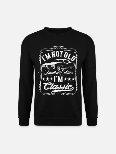 I'm Not Old I'm Classic Funny Car - Unisex Pullover - Schwarz