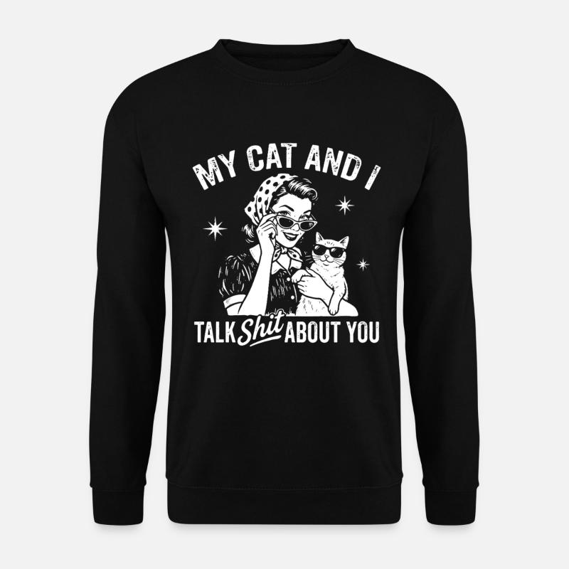 Katze, Stil und frecher Spruch Talking shit Katzen - Unisex Pullover - Schwarz