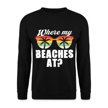 Where My Beaches At Palmen Retro B*tches Humor - Unisex Sweatshirt - black - Front - Alina (178cm) & Michal (187cm)