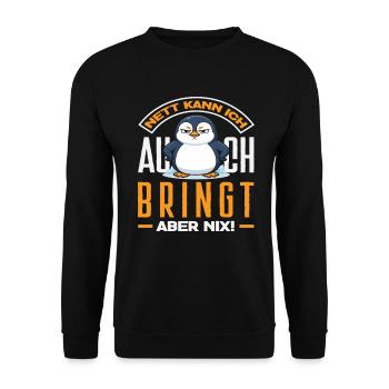 Nett kann ich auch bringt aber nix Pinguin - Unisex Pullover - Schwarz - Vorne - Alina (178cm) & Michal (187cm)