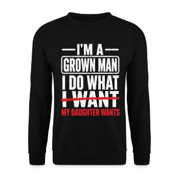 Funny Dad I'm A Grown Man My Daughter Wants - Unisex Sweatshirt - black - Front - Alina (178cm) & Michal (187cm)