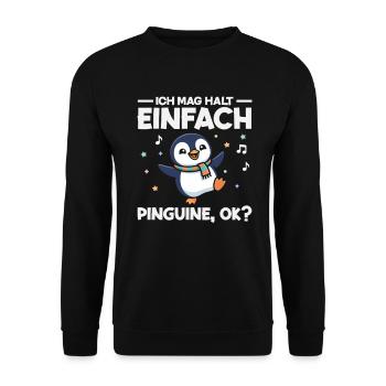 Ich mag halt einfach Pinguine OK Tanzen - Unisex Pullover - Schwarz - Vorne - Alina (178cm) & Michal (187cm)