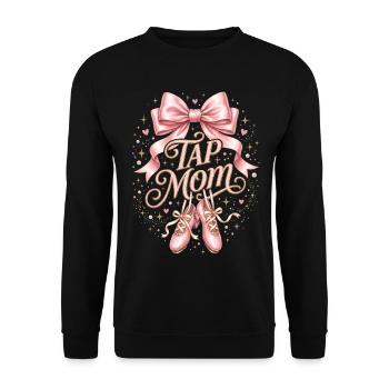 Tap Mom Tap Dancing Tap Dancer Dance - Unisex Sweatshirt - black - Front - Alina (178cm) & Michal (187cm)