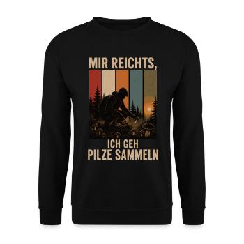 Mir reichts Ich geh Pilze sammeln Pilzsammler - Unisex Pullover - Schwarz - Vorne - Alina (178cm) & Michal (187cm)