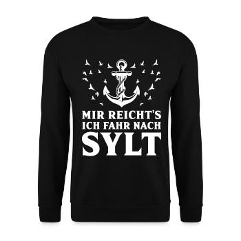Insel Sylt MIR REICHT'S ICH FAHR NACH SYLT Lustig - Unisex Pullover - Schwarz - Vorne - Alina (178cm) & Michal (187cm)