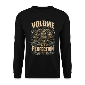 Shanty Chor Seemannslieder Volume Over Perfection - Unisex Pullover - Schwarz - Vorne - Alina (178cm) & Michal (187cm)