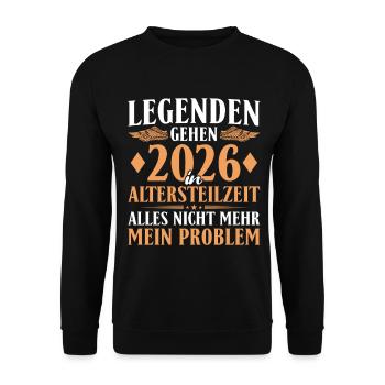 Legenden gehen 2026 in Altersteilzeit - Frührente - Unisex Pullover - Schwarz - Vorne - Alina (178cm) & Michal (187cm)