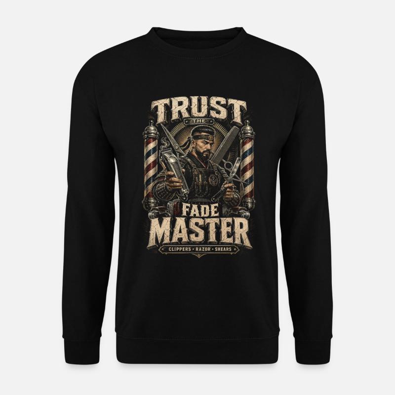 Barber Barbier Trust The Fade Master - Unisex Sweatshirt - black