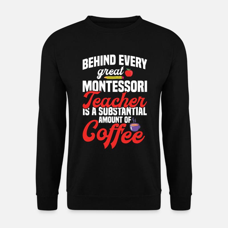 Montessori-Lehrer-Methode Schule - Unisex Pullover - Schwarz