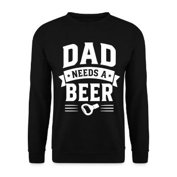 Dad needs a Beer Bottle Opener for Dads - Unisex Sweatshirt - black - Front - Alina (178cm) & Michal (187cm)