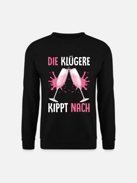 Die Klügere Kippt Nach - Unisex Pullover - Schwarz