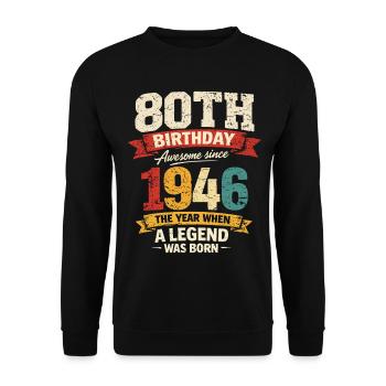 80 Years Anniversary Legend 1946 - Vintage - Unisex Sweatshirt - black - Front - Alina (178cm) & Michal (187cm)