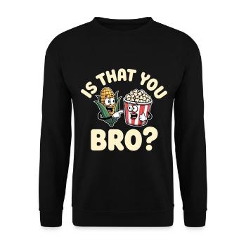 Is That You Bro? - Unisex Sweatshirt - black - Front - Alina (178cm) & Michal (187cm)