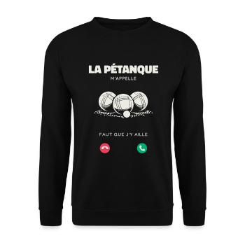 La Pétanque M’Appelle Faut Que J’Y Aille Humour - Sweat-shirt Unisexe - noir - Devant - Alina (178cm) & Michal (187cm)