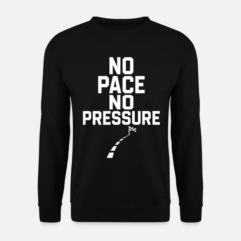 No Pace No Pressure - Unisex Sweatshirt - black