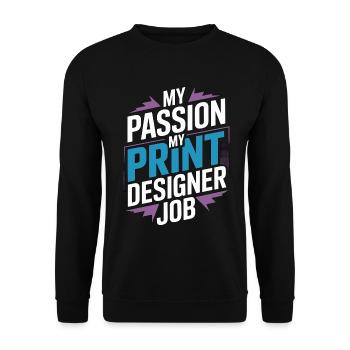 Print Designer My Passion My Creative Designer - Unisex Sweatshirt - black - Front - Alina (178cm) & Michal (187cm)