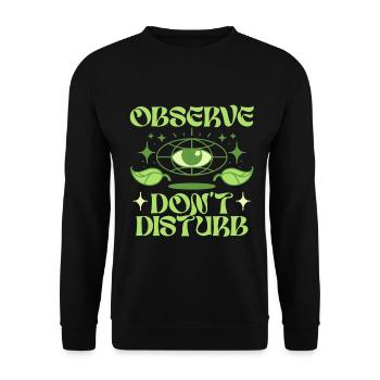 Écologiste Écologie Observe Ne Pas Déranger - Sweat-shirt Unisexe - noir - Devant - Alina (178cm) & Michal (187cm)