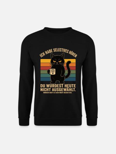 Selektives Hören Katze Kaffee Shirt - Unisex Pullover - Schwarz