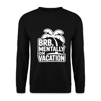 Mentally on Vacation - Unisex Pullover - Schwarz - Vorne - Alina (178cm) & Michal (187cm)