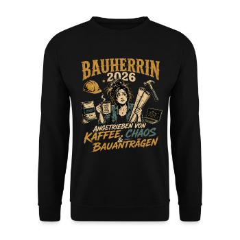 Bauherrin 2026 Kaffee Chaos Bauanträge - Unisex Pullover - Schwarz - Vorne - Alina (178cm) & Michal (187cm)