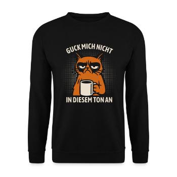 Guck mich nicht in diesem Ton an - Katze - Unisex Pullover - Schwarz - Vorne - Alina (178cm) & Michal (187cm)