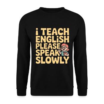 ESL Teacher I Teach English Speak ESL Education - Unisex Pullover - Schwarz - Vorne - Alina (178cm) & Michal (187cm)