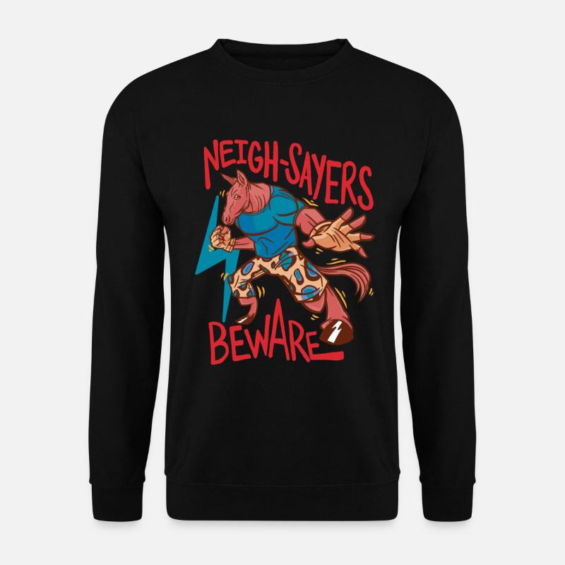 Rider Rider Horse Neigh-Sayers Beware - Unisex Sweatshirt - black