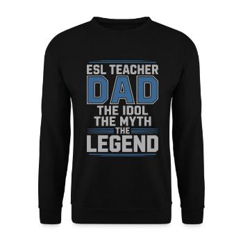 ESL Teacher Dad The Idol The Myth Language Teacher - Unisex Sweatshirt - black - Front - Alina (178cm) & Michal (187cm)