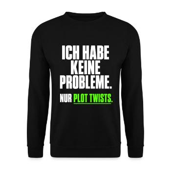 Ich habe keine Probleme Plot Twists - Unisex Pullover - Schwarz - Vorne - Alina (178cm) & Michal (187cm)