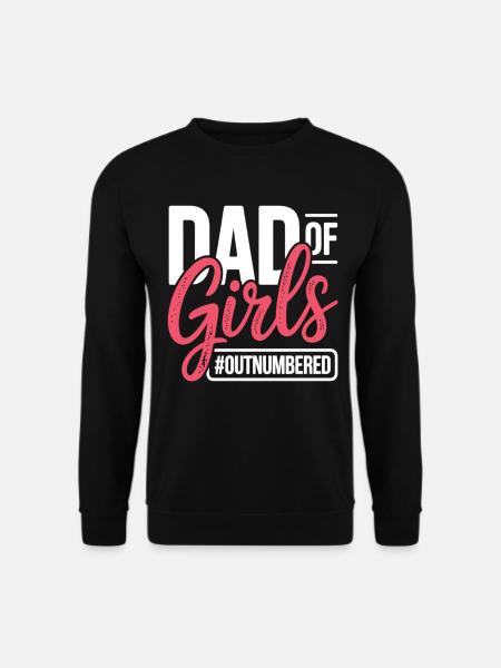 Dad Of Girls Outnumbered Dad Saying - Unisex Sweatshirt - black