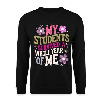 My Students Survived A Whole Year of Me Teacher - Sweat-shirt Unisexe - noir - Devant - Alina (178cm) & Michal (187cm)
