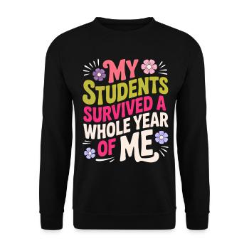 My Students Survived A Whole Year of Me Teacher - Sweat-shirt Unisexe - noir - Devant - Alina (178cm) & Michal (187cm)