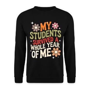 My Students Survived A Whole Year of Me Teacher - Sweat-shirt Unisexe - noir - Devant - Alina (178cm) & Michal (187cm)