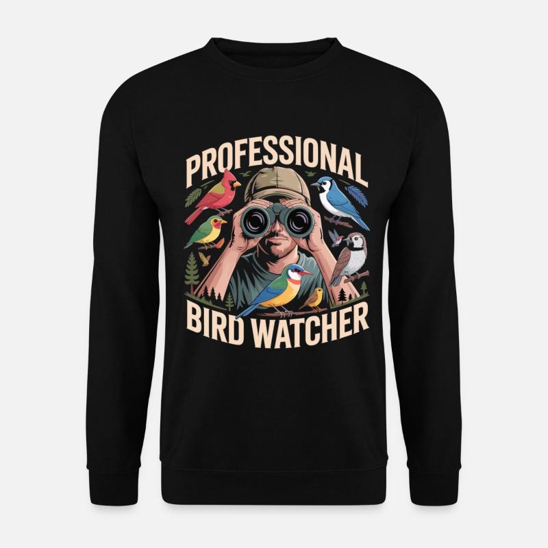 Professional Birdwatcher Birdwatcher - Unisex Sweatshirt - black
