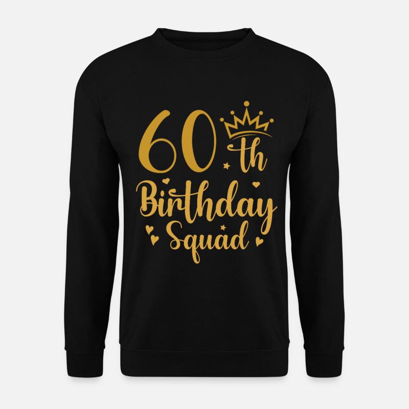 60th Birthday Squad - Unisex Sweatshirt - black
