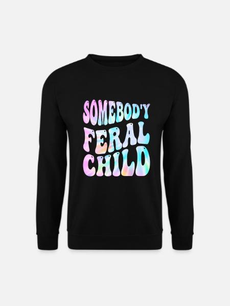 Somebody Feral Child Tie-Dye - Unisex Sweatshirt - black